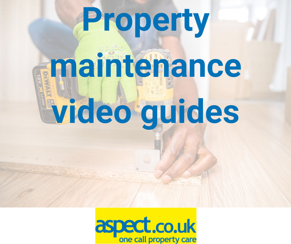 Aspect.co.uk - Property maintenance video guides